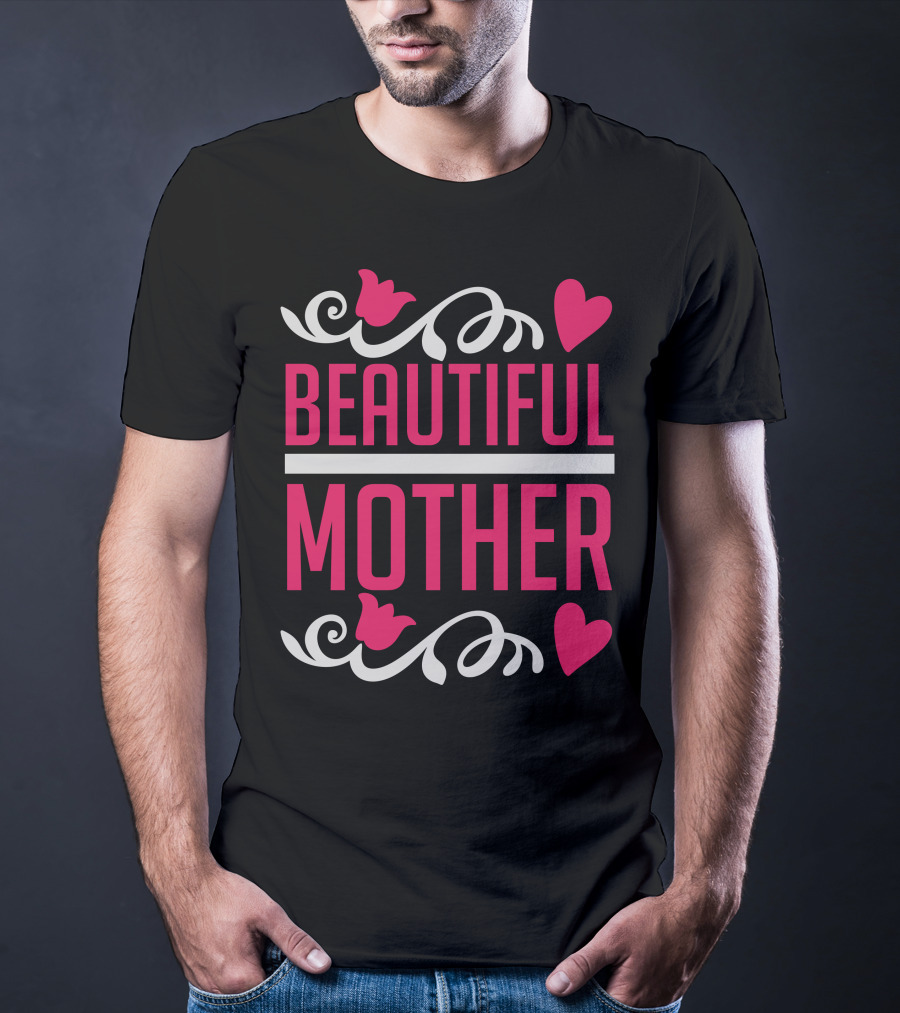 Beautiful Mother T-Shirt