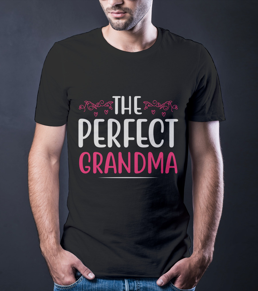 THE PERFECT GRANDMA T-Shirt
