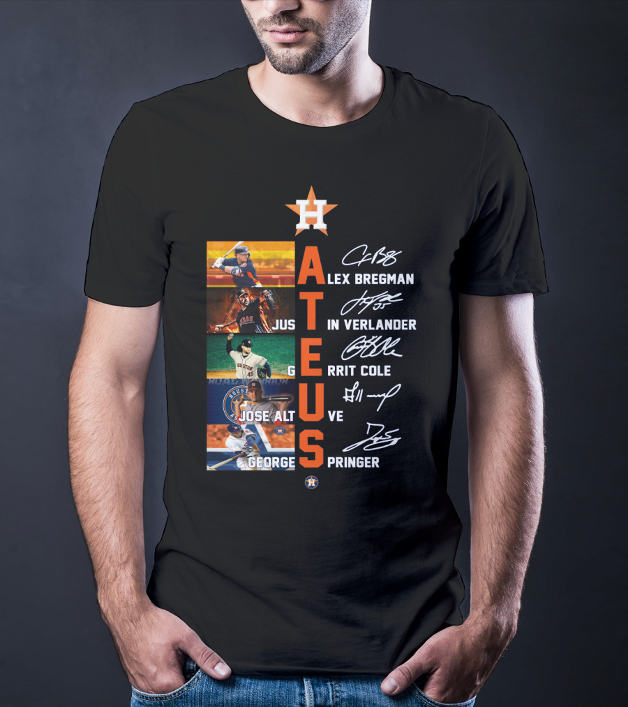 Houston Astros HA Hate Us Alex Bregman Justin Verlander Gerrit Cole Jose Altuve George Springer T-Shirt