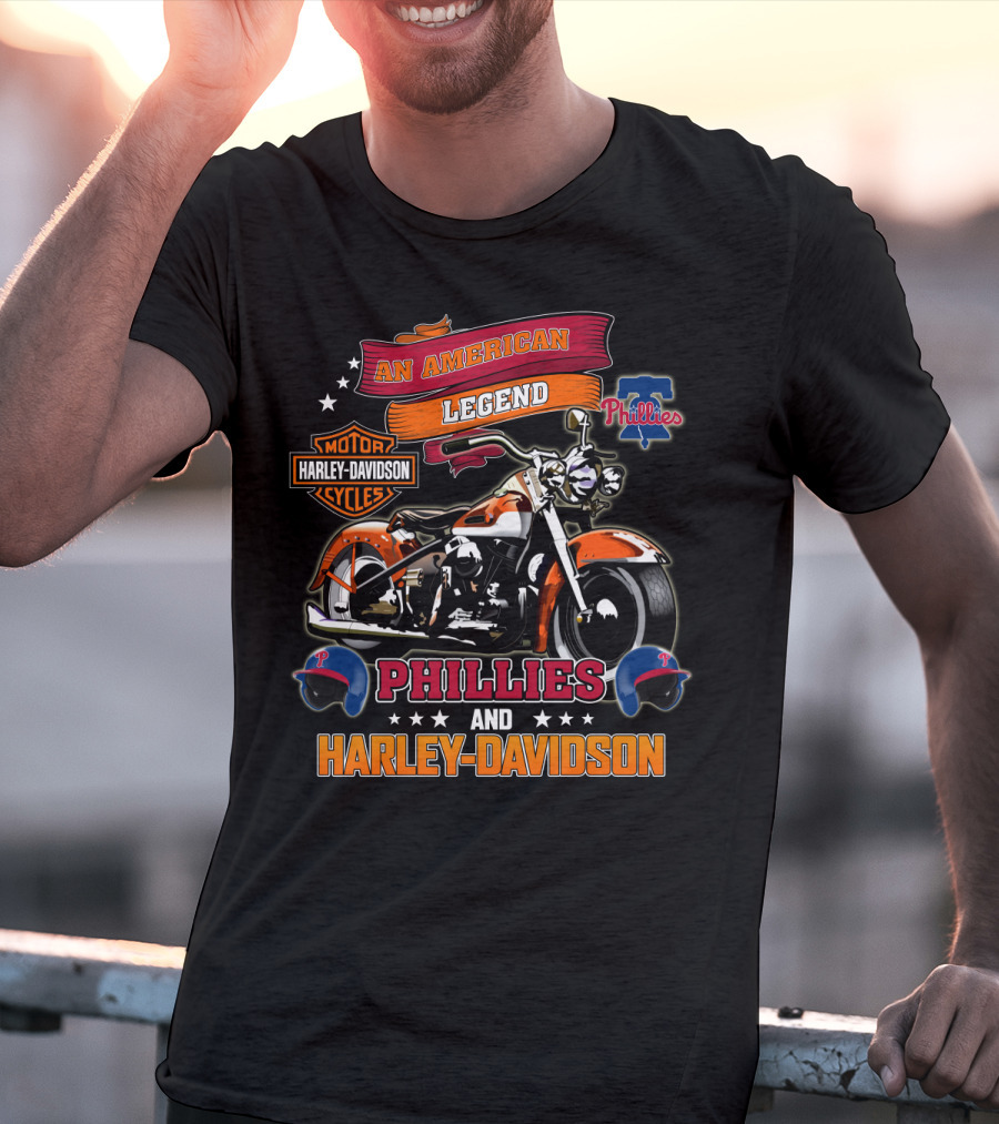 An American Legend Motor Harley Davidson Cycles Phillies And Harley Davidson T-Shirt