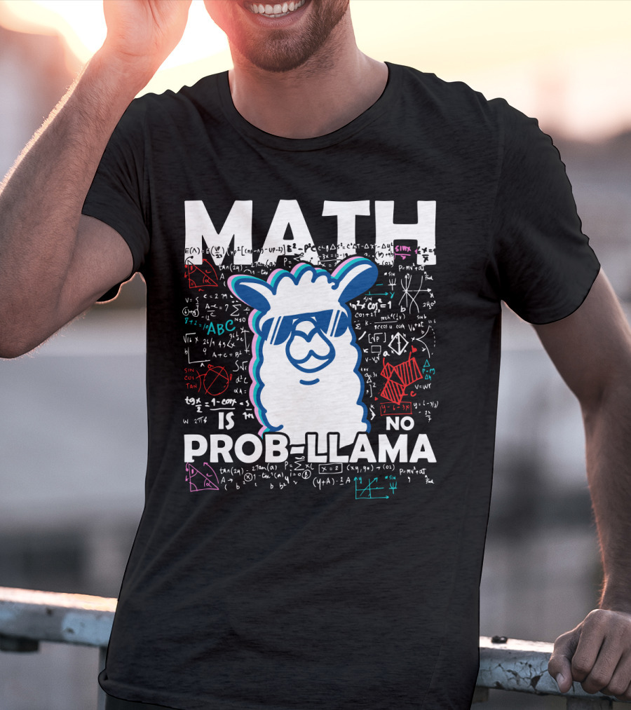 Math Is No Prob-Llama With Cool Llama And Mathematical Equations T-Shirt