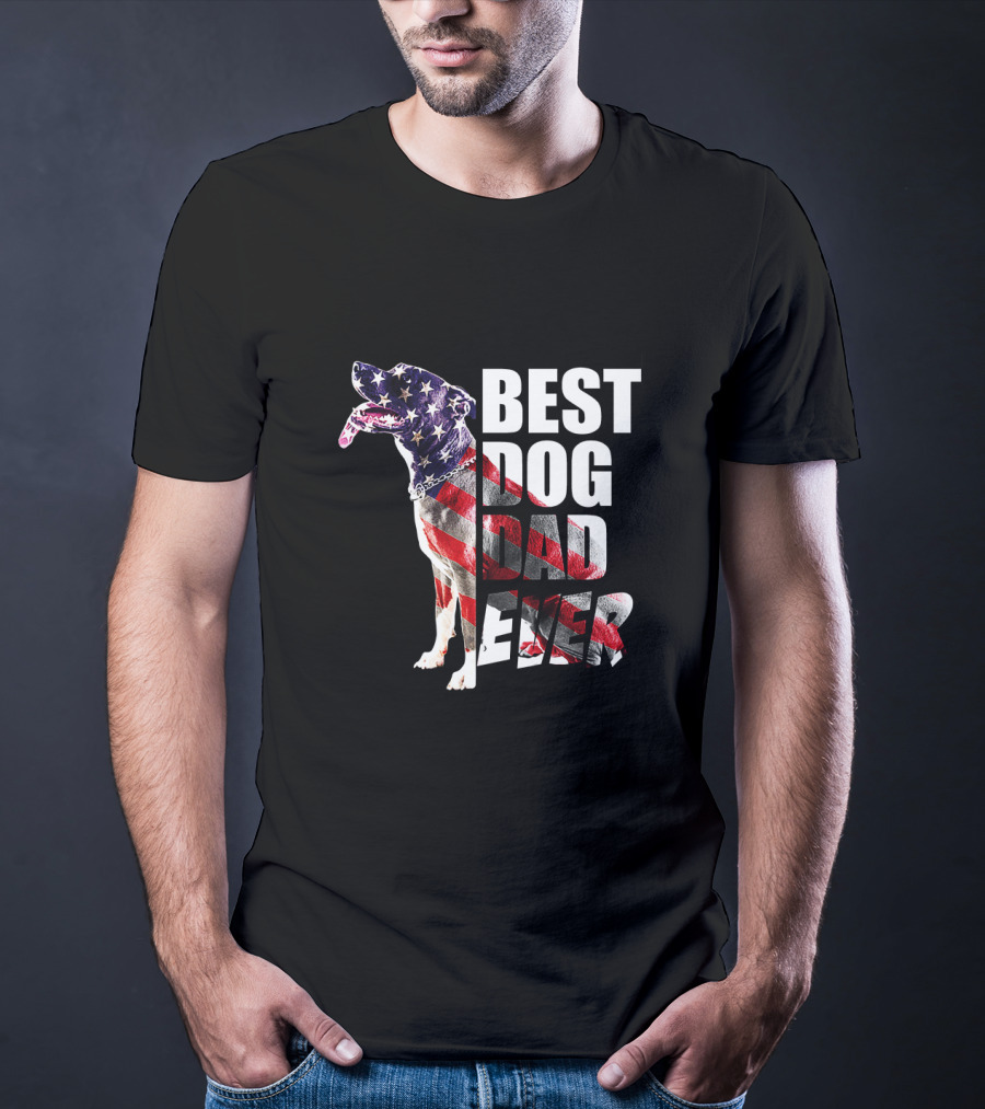 BEST DOG DAD EVER American Flag Pitbull T-Shirt