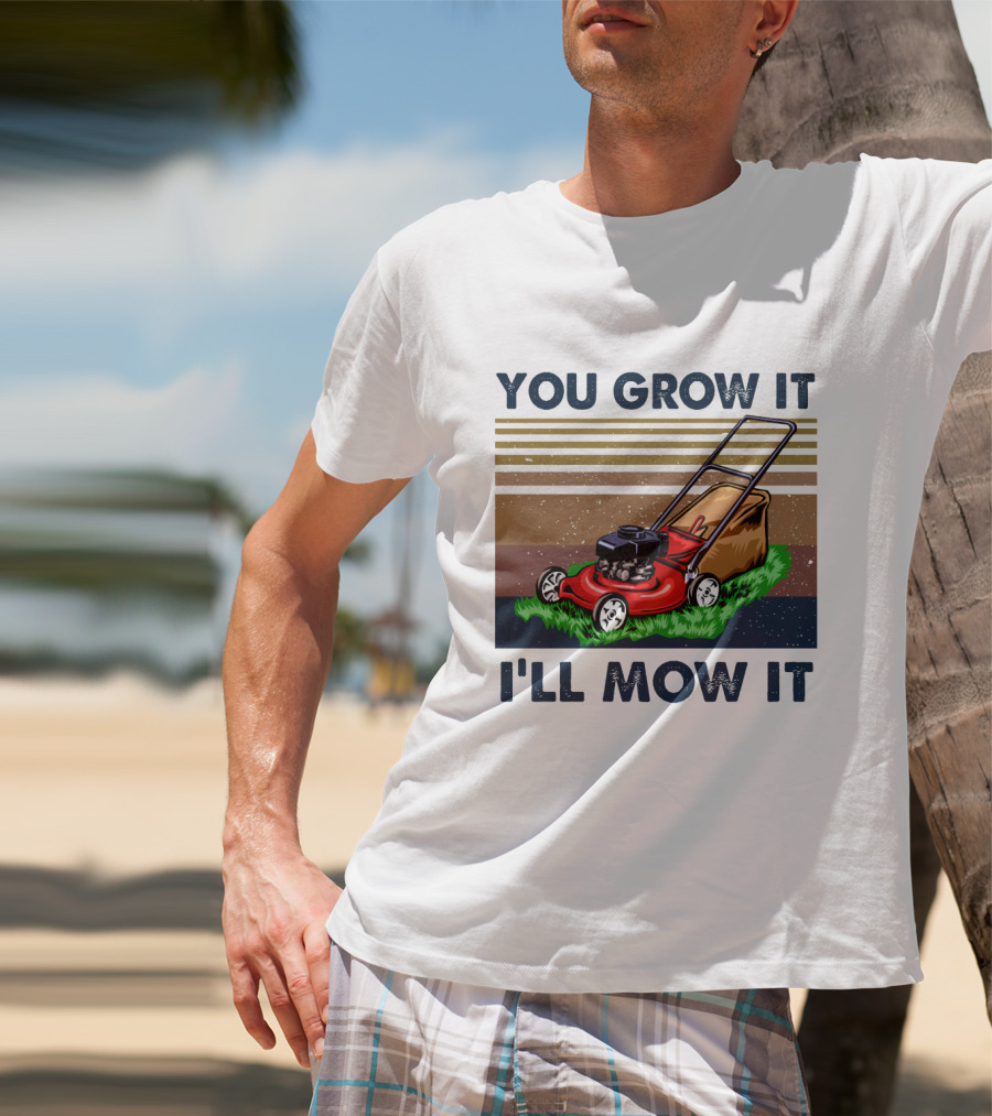 You Grow It I'll Mow It Lawn Mower Retro Stripes T-Shirt