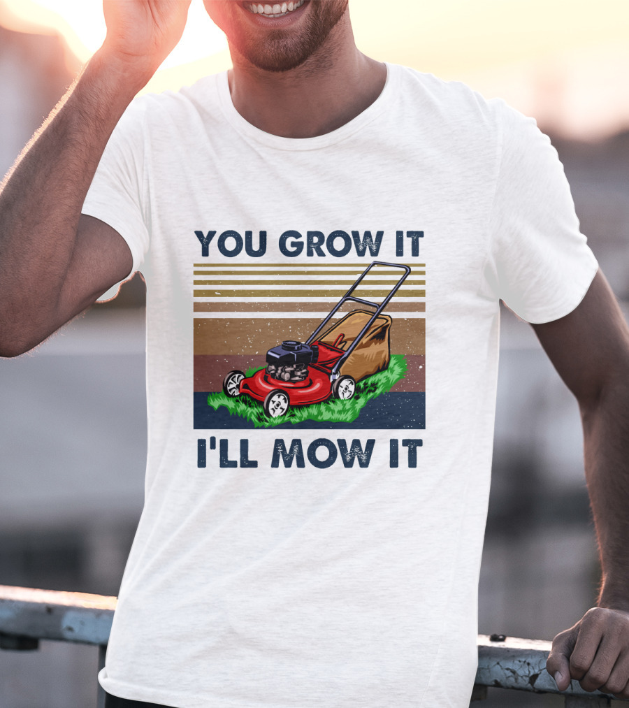 You Grow It I'll Mow It Lawn Mower Retro Stripes T-Shirt