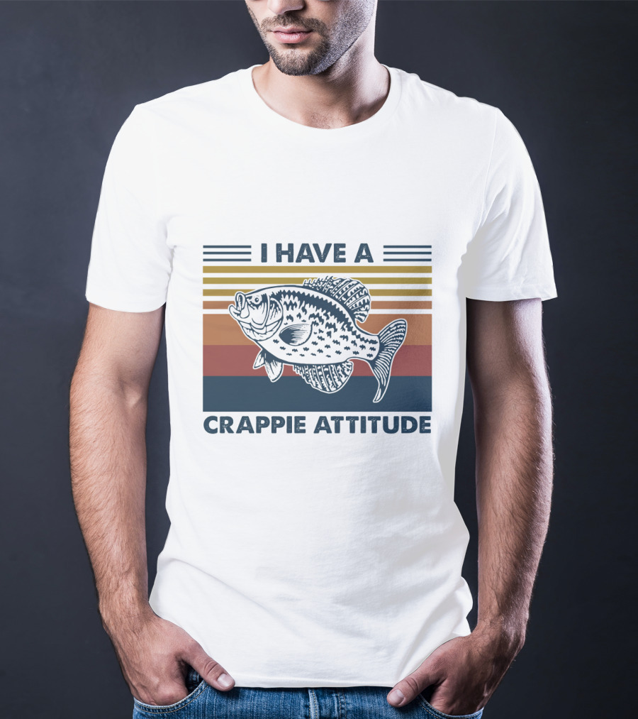 I Have A Crappie Attitude Retro Fish T-Shirt