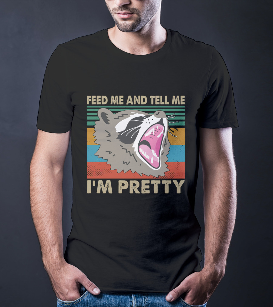 Feed Me And Tell Me I'm Pretty Raccoon Retro Stripes T-Shirt