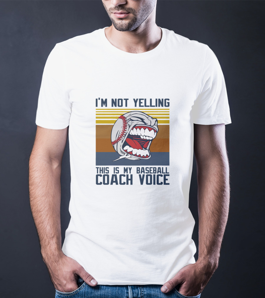 I'm Not Yelling This Is My Baseball Coach Voice Vintage Baseball T-Shirt