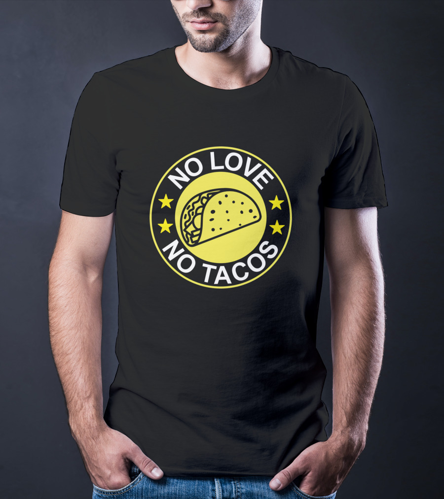 No Love No Tacos Taco Circle Stars T-Shirt