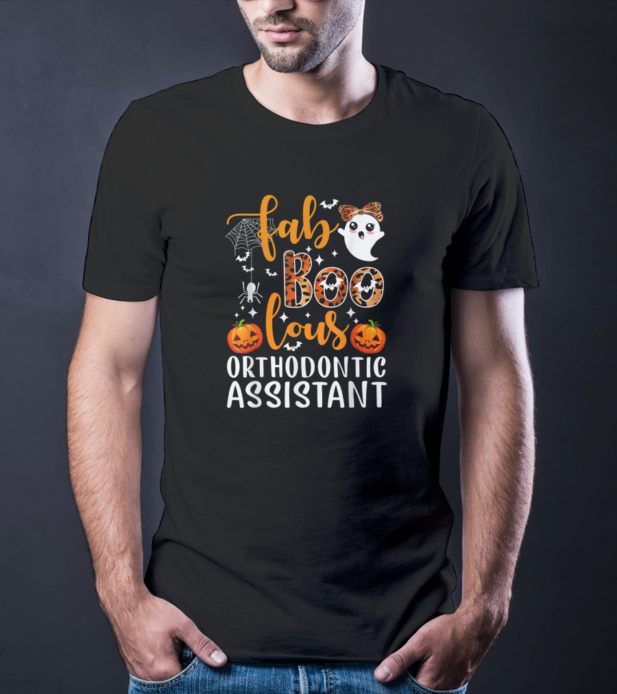 Faboolous Orthodontic Assistant Halloween Ghost Pumpkin Party T-Shirt