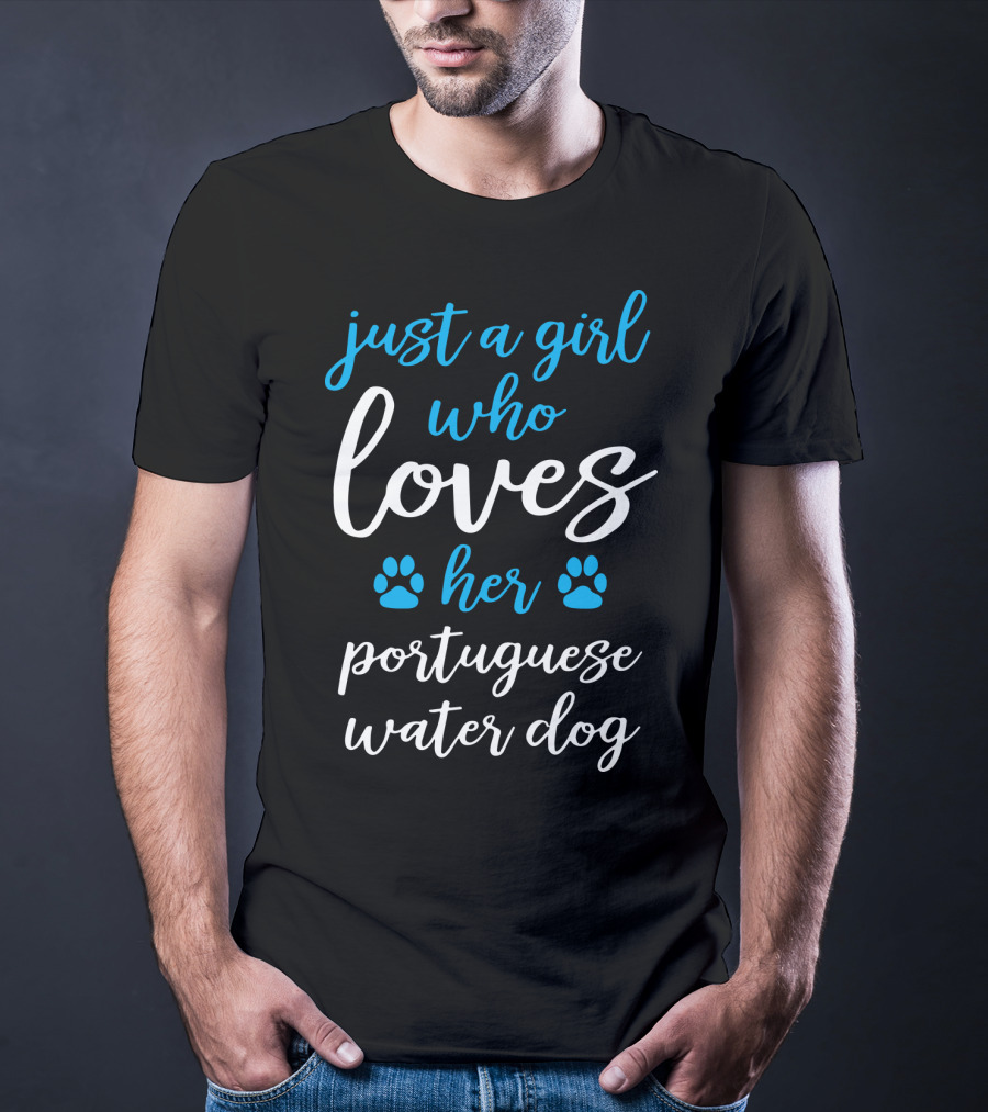 Just A Girl Who Loves Her Portuguese Water Dog T-Shirt