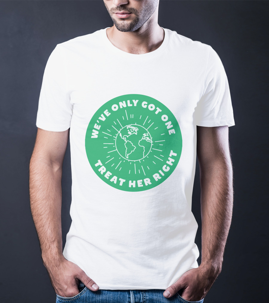 We've Only Got One Earth Treat Her Right Circular Earth Badge T-Shirt
