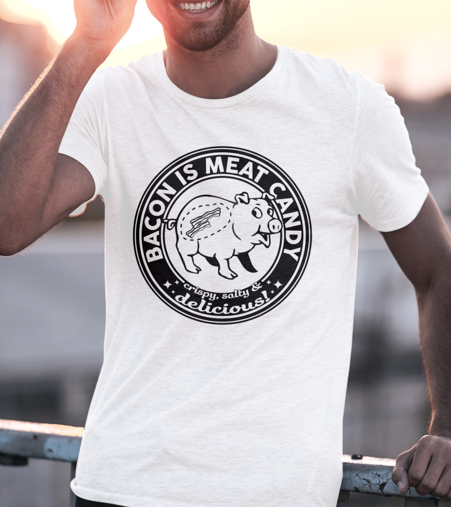 Bacon Is Meat Candy Crispy Salty Delicious Pig Emblem T-Shirt