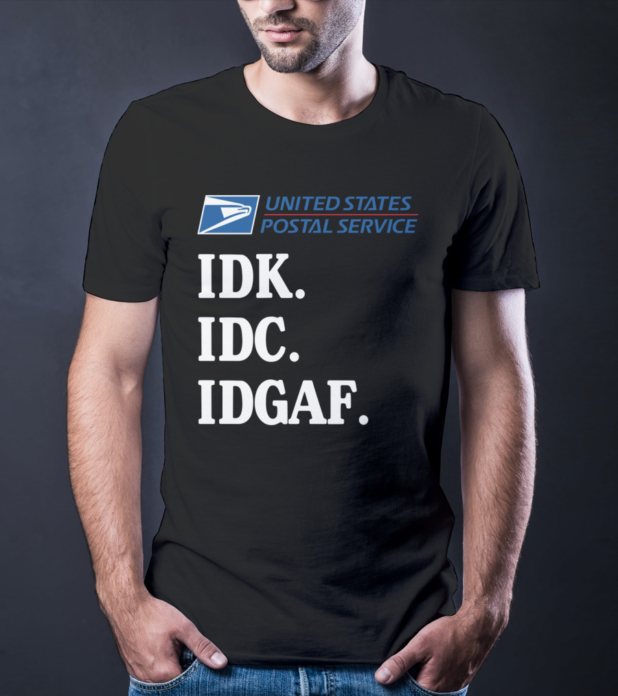 United States Postal Service Logo IDK IDC IDGAF Sarcasm T-Shirt