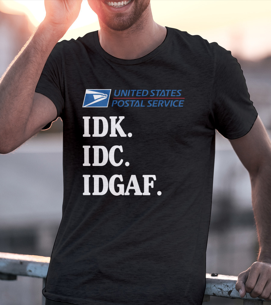 United States Postal Service Logo IDK IDC IDGAF Sarcasm T-Shirt
