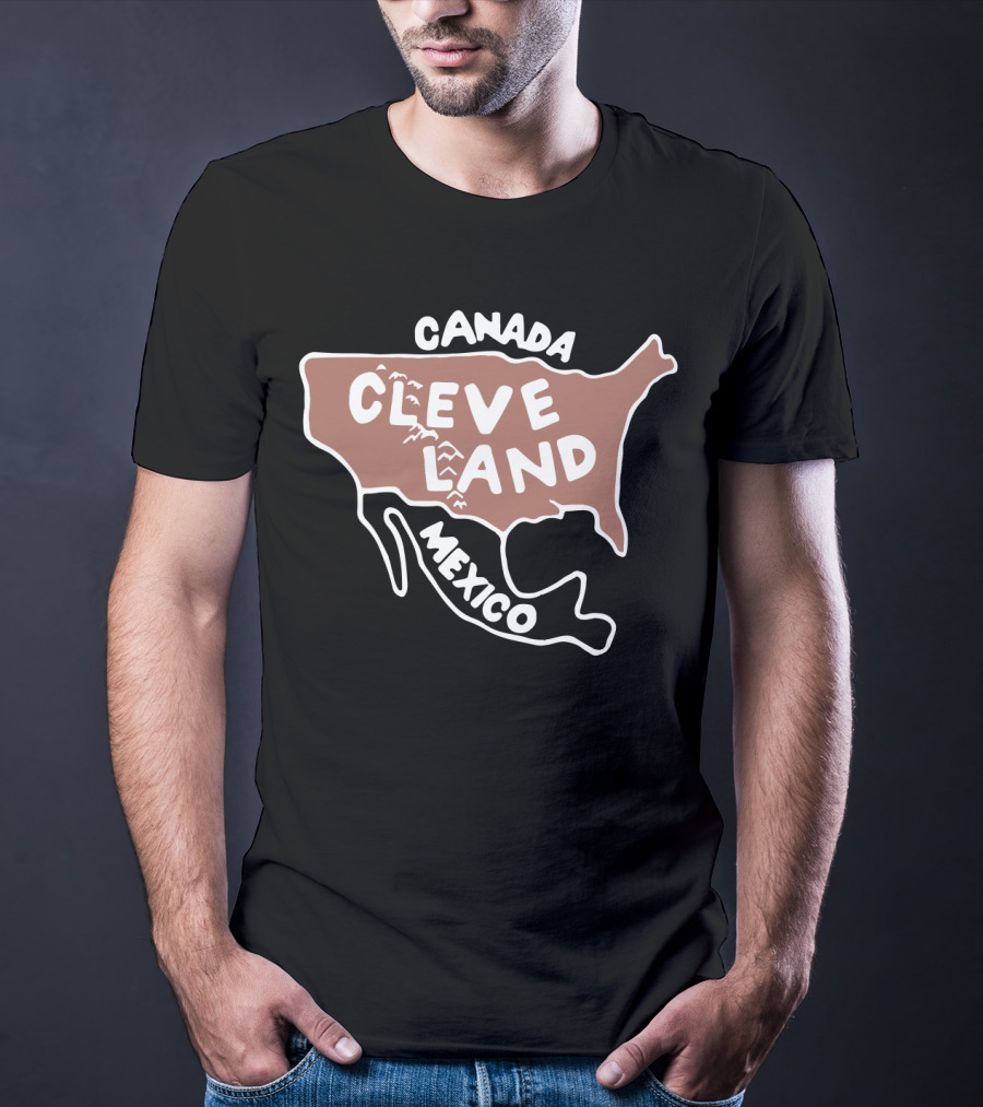 Canada Cleveland Mexico Map Humor Political Satire T-Shirt
