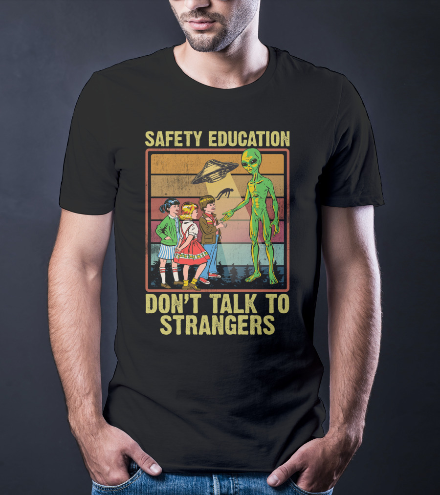Safety Education Alien Encounter With Kids Don't Talk To Strangers Retro T-Shirt