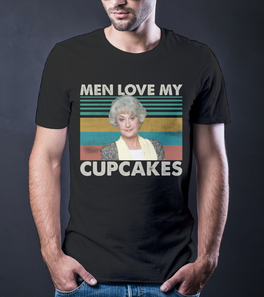 Dorothy Zbornak Men Love My Cupcakes Funny Vintage Meme T-Shirt