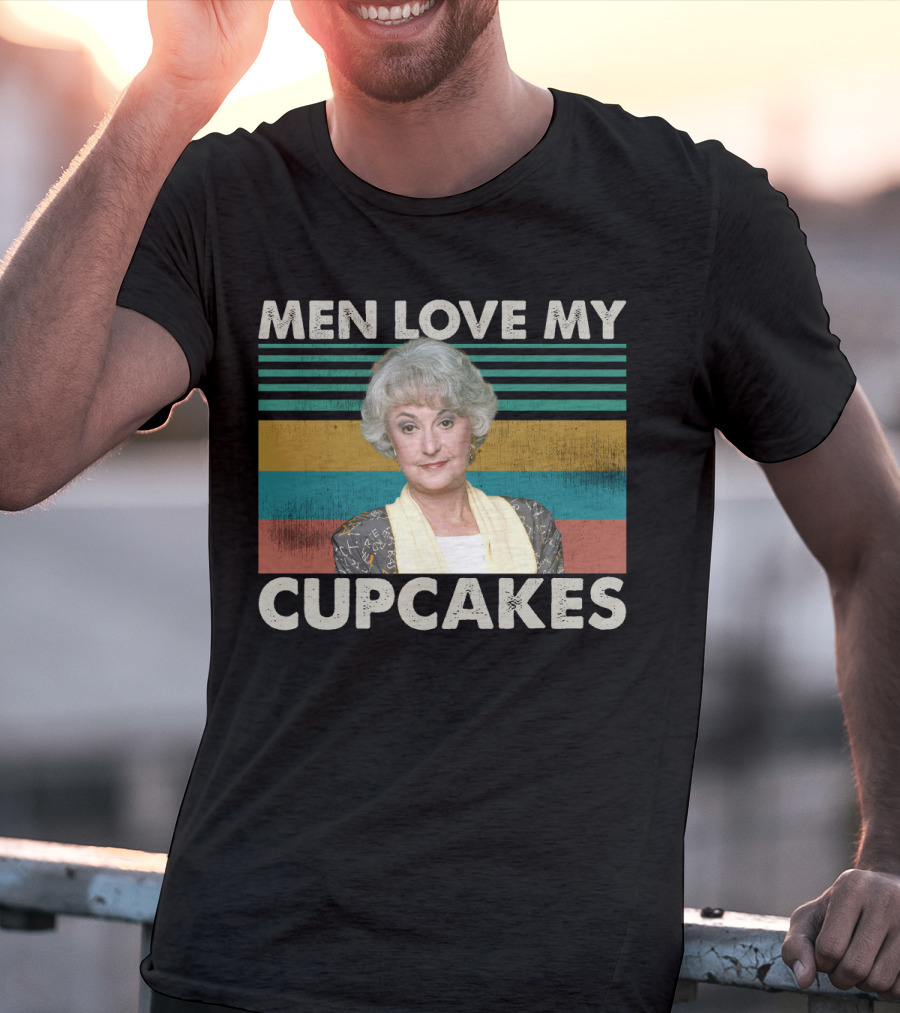 Dorothy Zbornak Men Love My Cupcakes Funny Vintage Meme T-Shirt