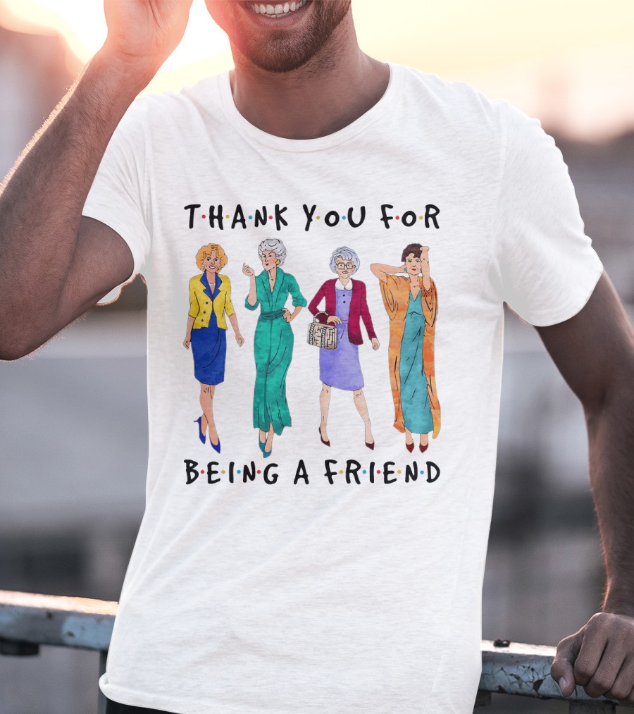 The Golden Girls Thank You For Being A Friend Funny Cartoon Style Reunion T-Shirt