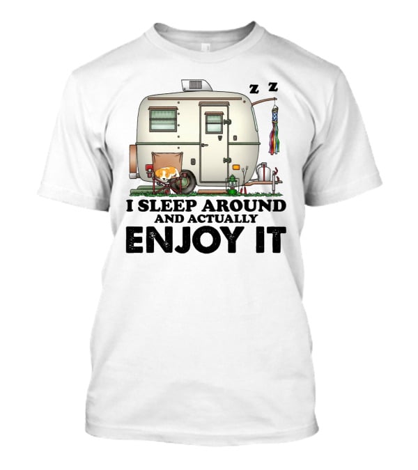 I Sleep Around And Actually Enjoy It Funny Camping Relaxing Camper Scene T-Shirt