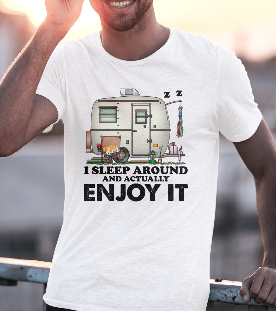 I Sleep Around And Actually Enjoy It Funny Camping Relaxing Camper Scene T-Shirt