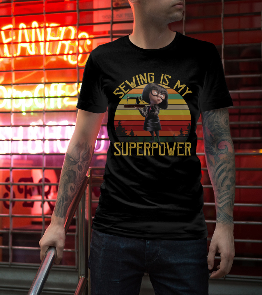 Sewing Is My Superpower Edna Mode Style With Vintage Sewing Machine T-Shirt