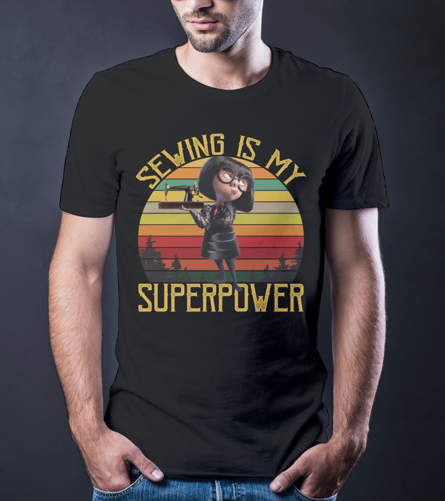 Sewing Is My Superpower Edna Mode Style With Vintage Sewing Machine T-Shirt