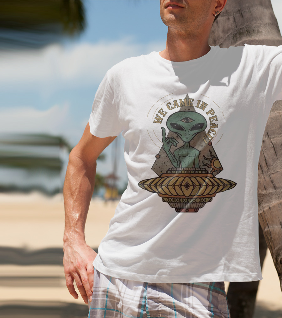 We Came In Peace Alien UFO With Third Eye And Cosmic Symbols T-Shirt