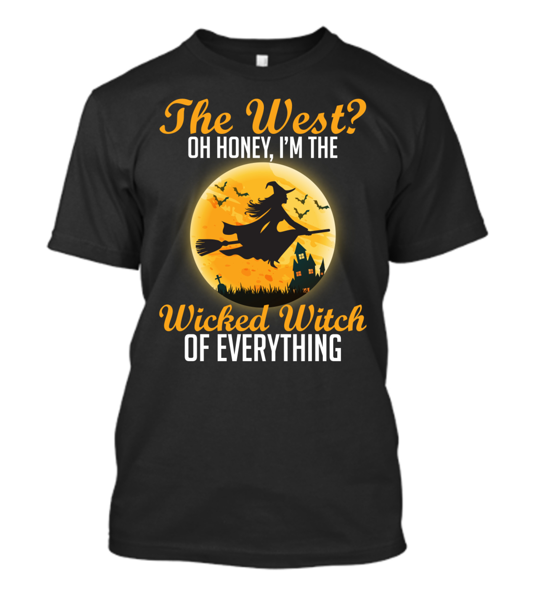 The West Oh Honey I'm The Wicked Witch Silhouette Flying On Broom Halloween Moon Scene T-Shirt