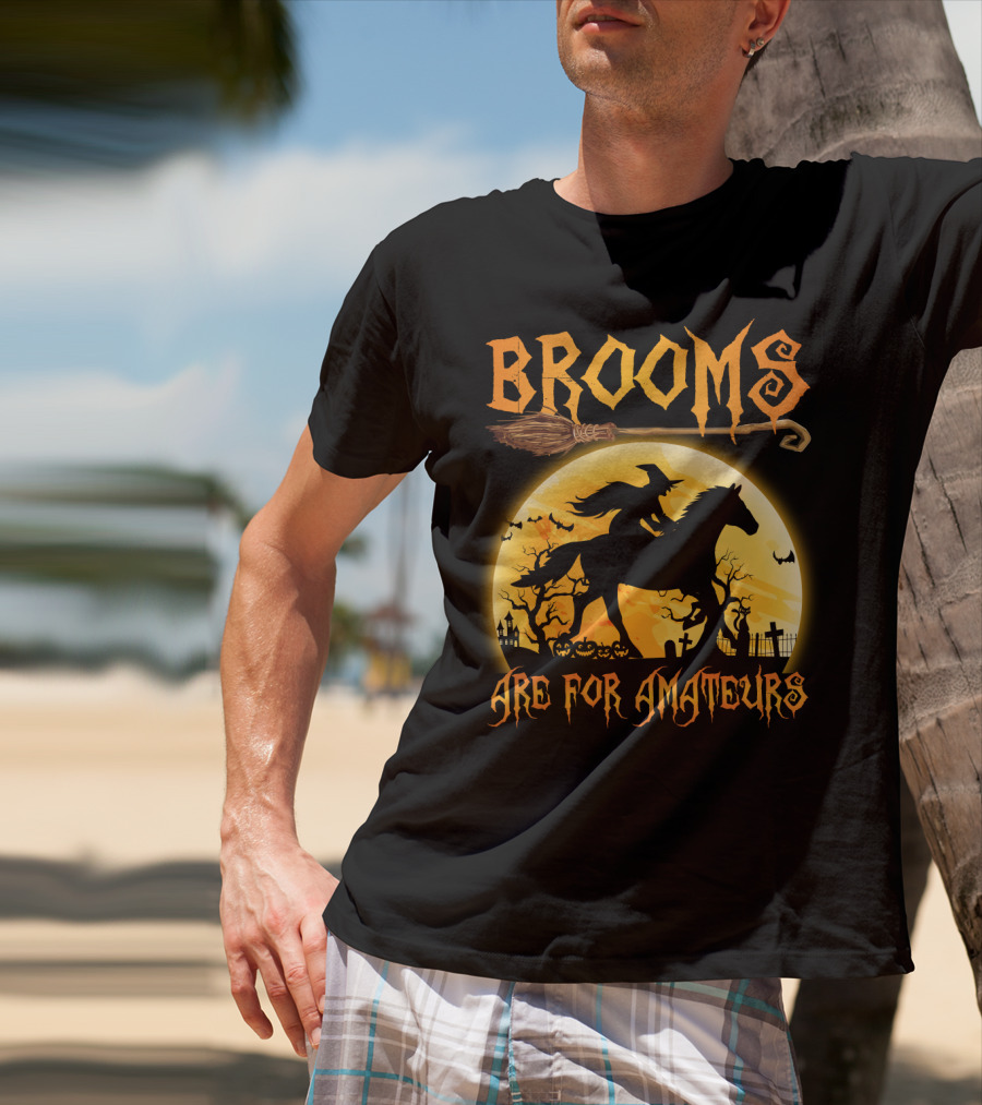 Witch Silhouette Horse Riding Brooms Are For Amateurs Halloween T-Shirt