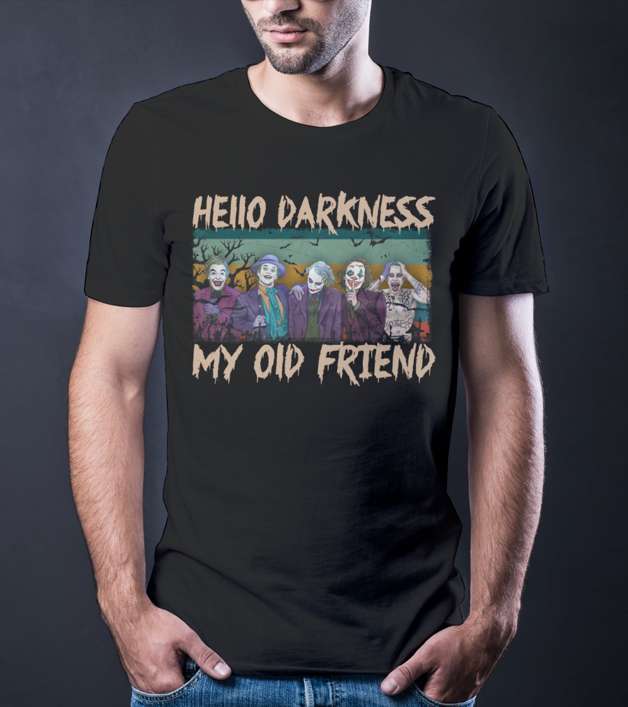 Hello Darkness My Old Friend Vintage Jokers Funny Fans Multiple Joker T-Shirt