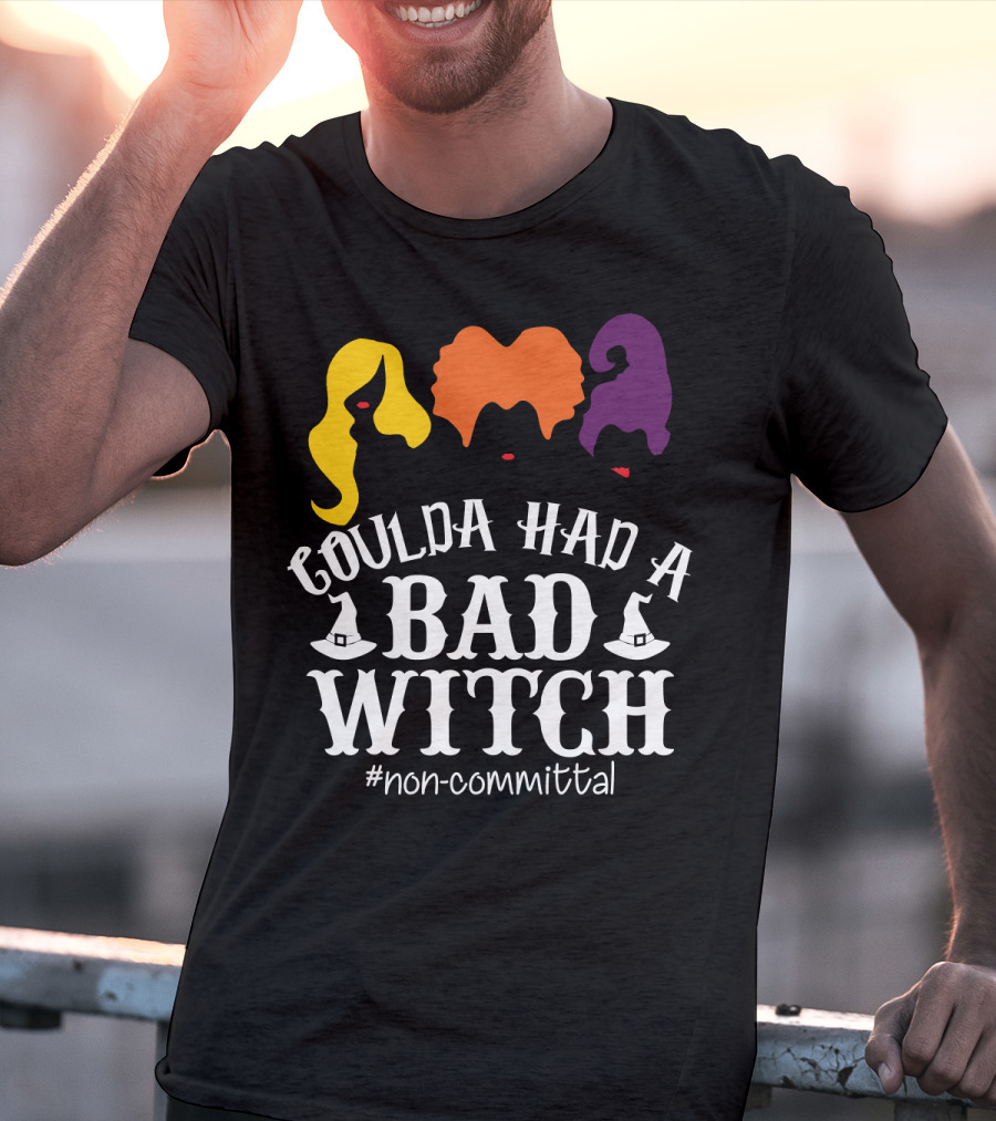 Coulda Had A Bad Witch Non-Committal Hocus Pocus Sanderson Sisters T-Shirt