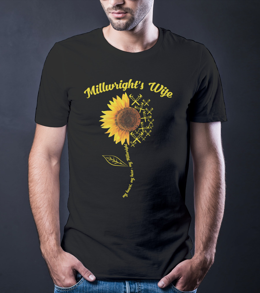 Millwright's Wife My Heart My Hero Sunflower With Tools T-Shirt