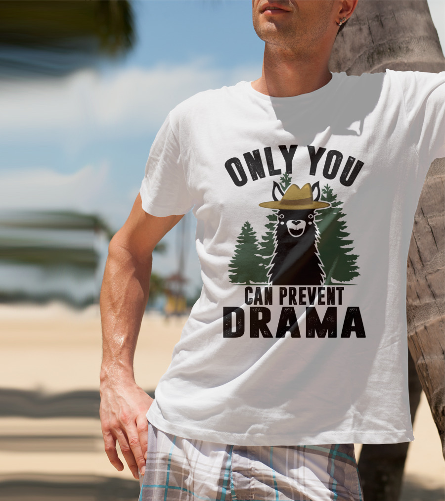 Only You Can Prevent Drama Funny Llama Sarcasm Forest Hat T-Shirt