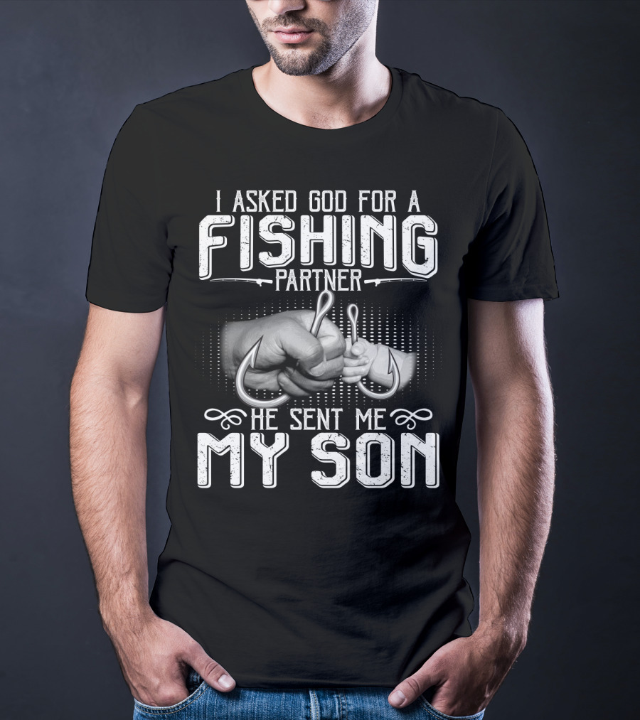 I Asked God For A Fishing Partner He Sent Me My Son Handshake With Hooks T-Shirt