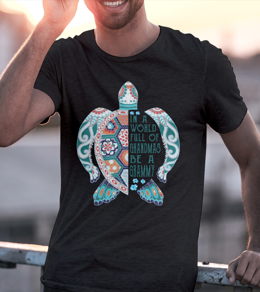 In A World Full Of Grandmas Be A Grammy Turtle Lover Patterned Floral Motif T-Shirt