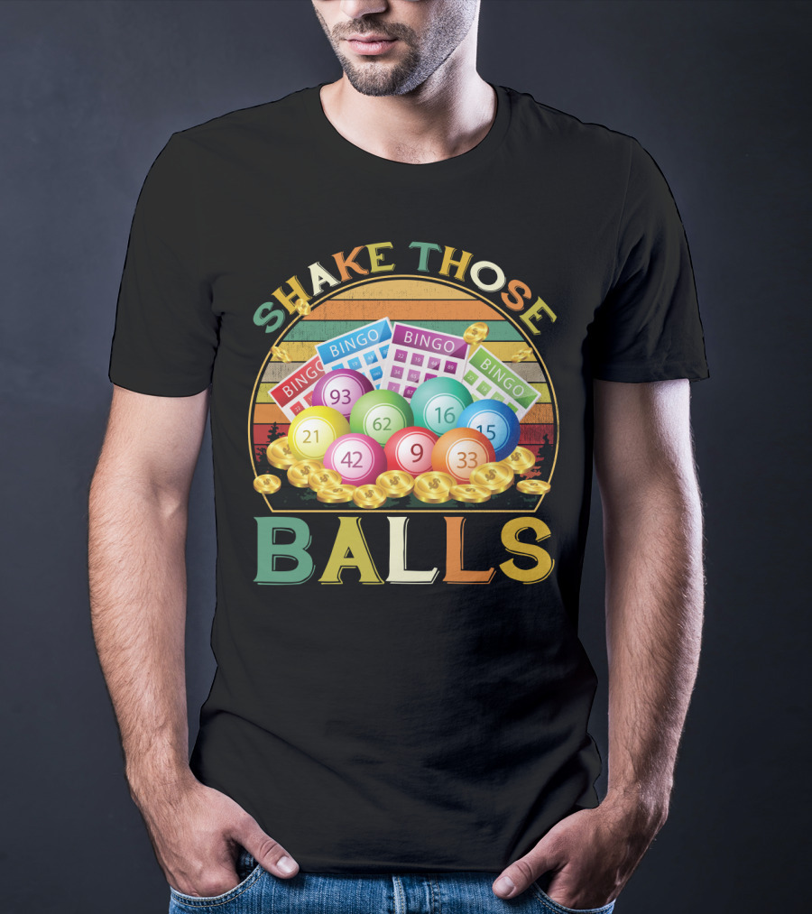 Shake Those Balls Vintage Bingo Players Sarcastic Fun T-Shirt