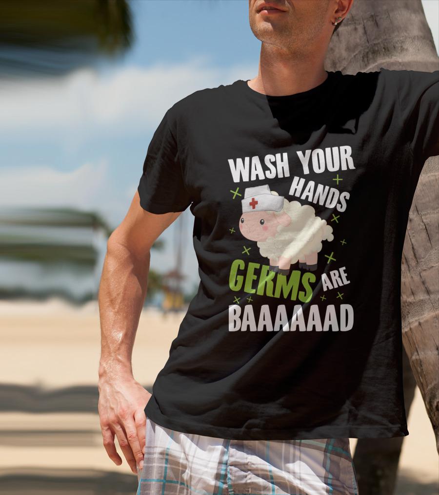 Wash Your Hands Germs Are Baaaaad Funny Nurse Sheep T-Shirt