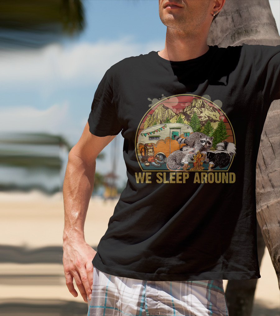 We Sleep Around Raccoon Opossum Skunk Camping Beer Vintage Sunset Wilderness Camper T-Shirt
