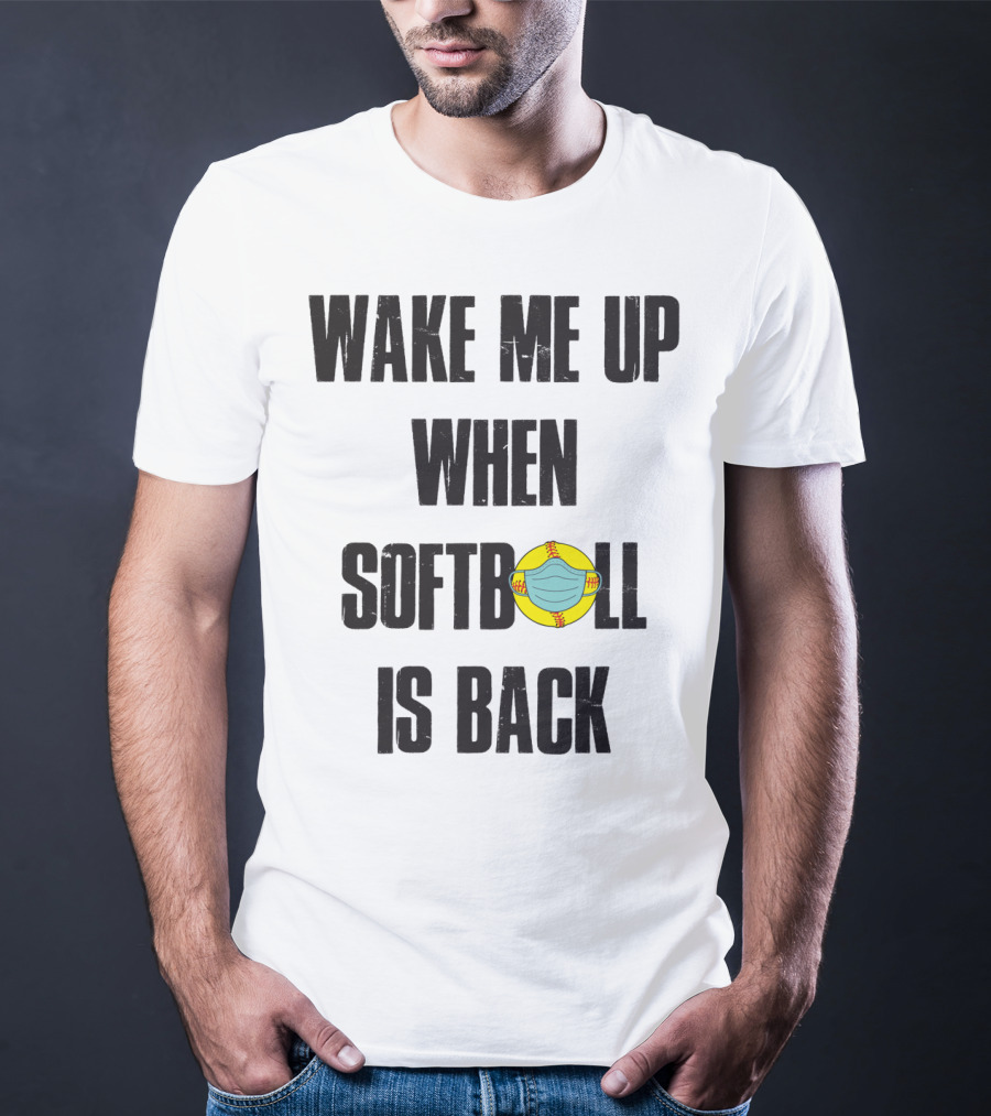 Wake Me Up When Softball Is Back Funny Softball Lover Masked Softball T-Shirt