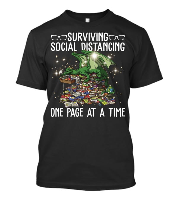 Surviving Social Distancing One Page At A Time With Book Dragon And Reading Books T-Shirt