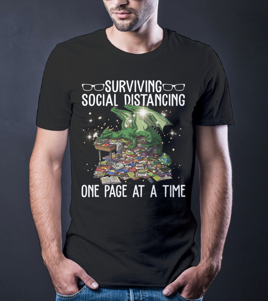 Surviving Social Distancing One Page At A Time With Book Dragon And Reading Books T-Shirt