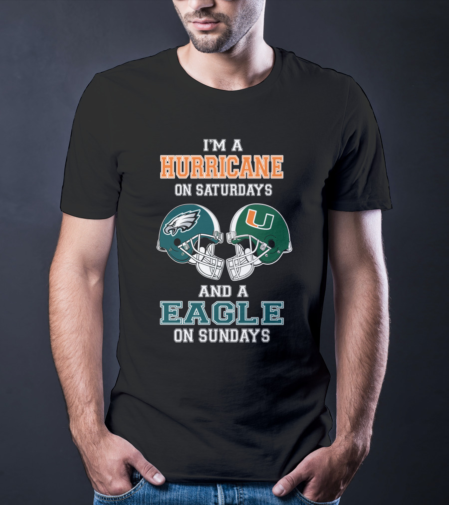 I'm A Hurricane On Saturdays And An Eagle On Sundays T-Shirt