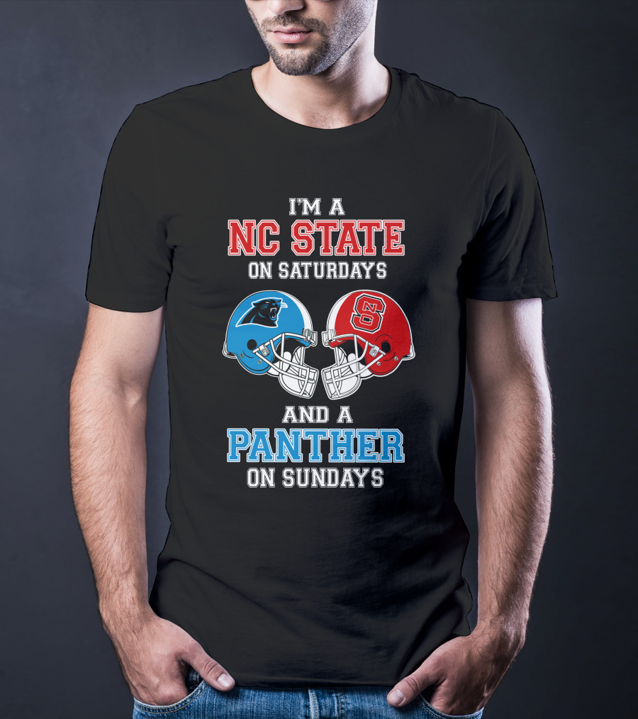 I'm A Nc State On Saturdays And A Panther On Sundays T-Shirt