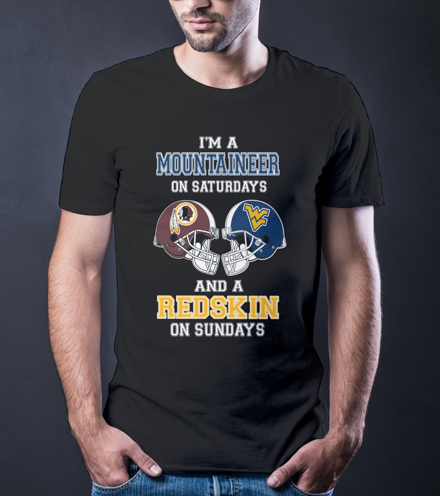 I'm A Mountaineer On Saturdays And A Redskin On Sundays T-Shirt
