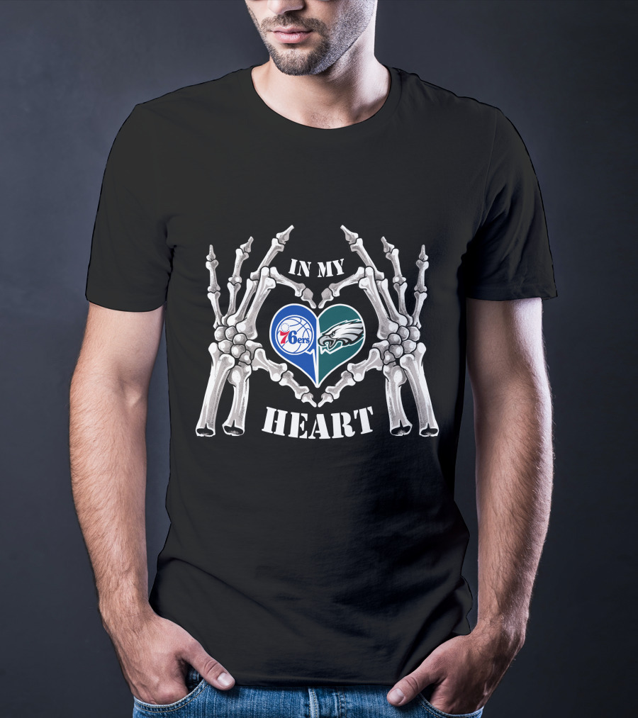 In My Heart Philadelphia Eagles 76Ers Skeleton Hands T-Shirt