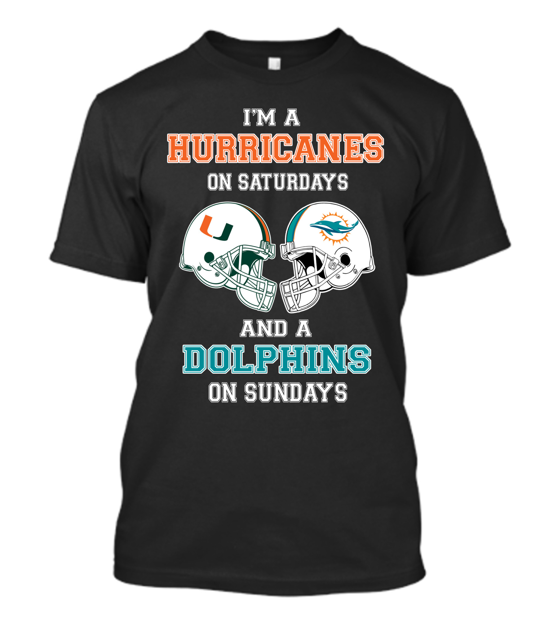 I'm A Hurricanes On Saturdays And A Dolphins On Sundays T-Shirt