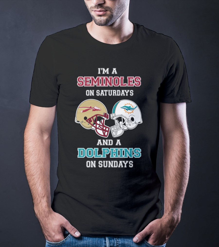 I'm A Seminoles On Saturdays And A Dolphins On Sundays T-Shirt