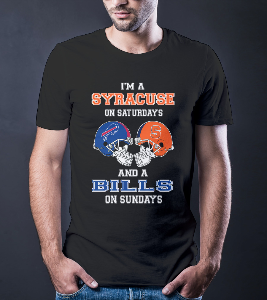 I'm A Syracuse On Saturdays And A Bills On Sundays T-Shirt