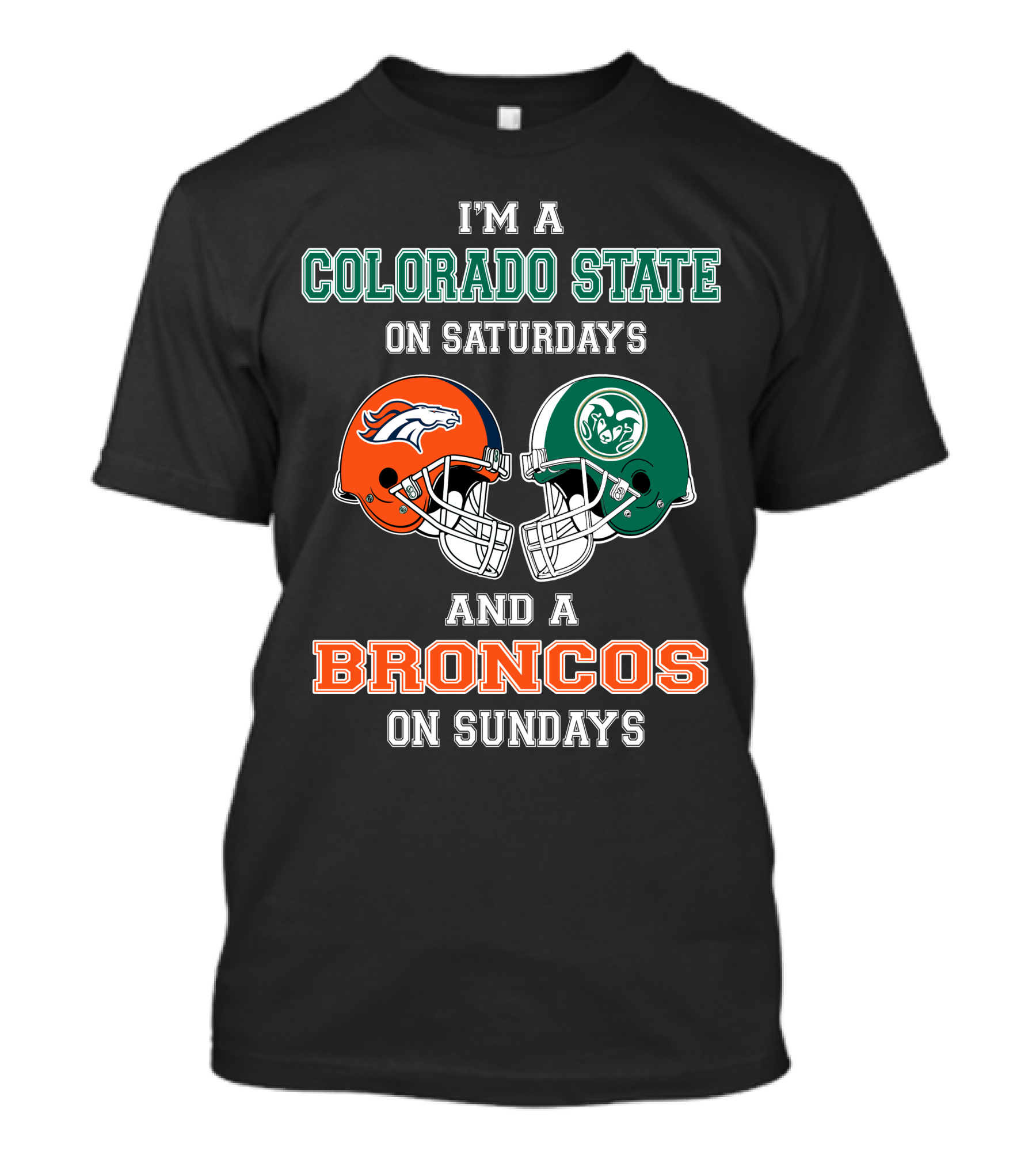I'm A Colorado State On Saturdays And A Broncos On Sundays T-Shirt